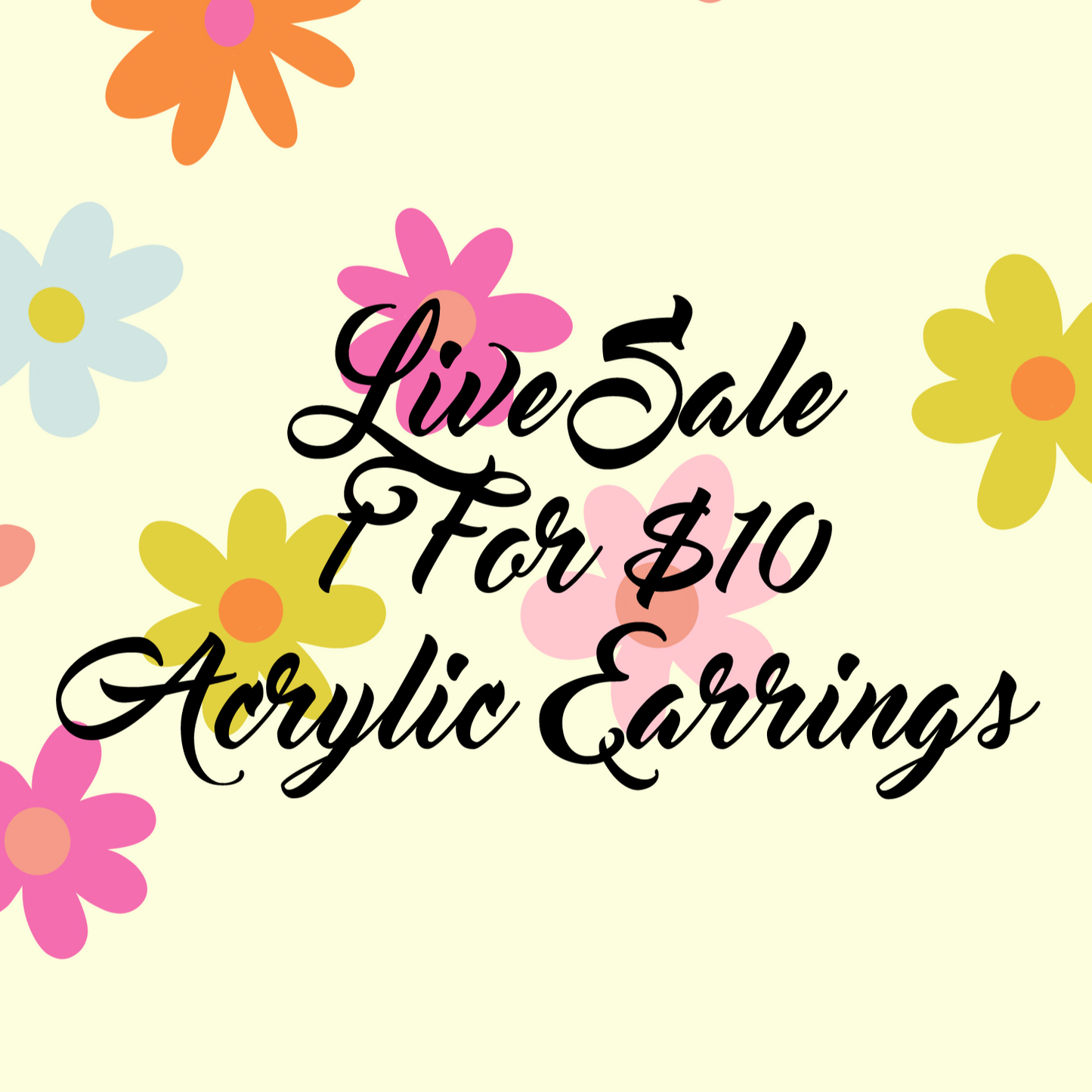 LIVE SALE 1 For $10 Acrylic Earrings
