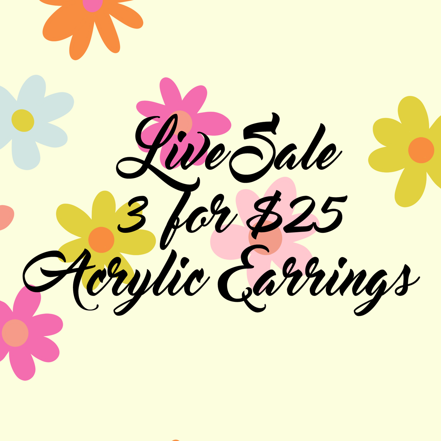 LIVE SALE 3 for $25 Acrylic Earrings