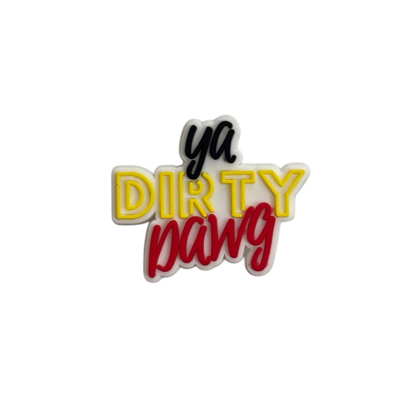 Ya Dirty Dawg Charm