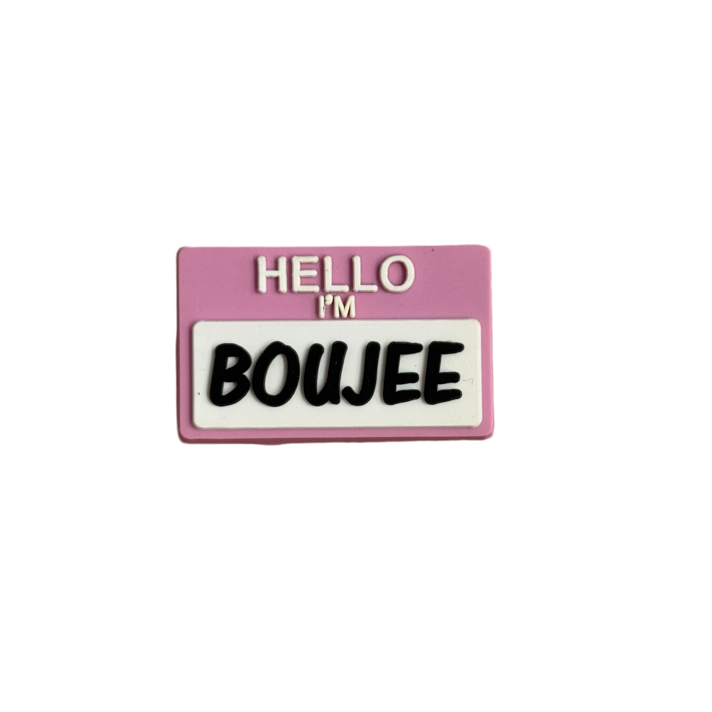 Hello I’m Boujee Charm