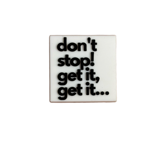 Don’t Stop! Charm