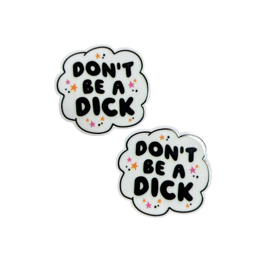 Don’t Be a Dick Resin Planar