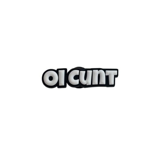 Oi C*nt Charm