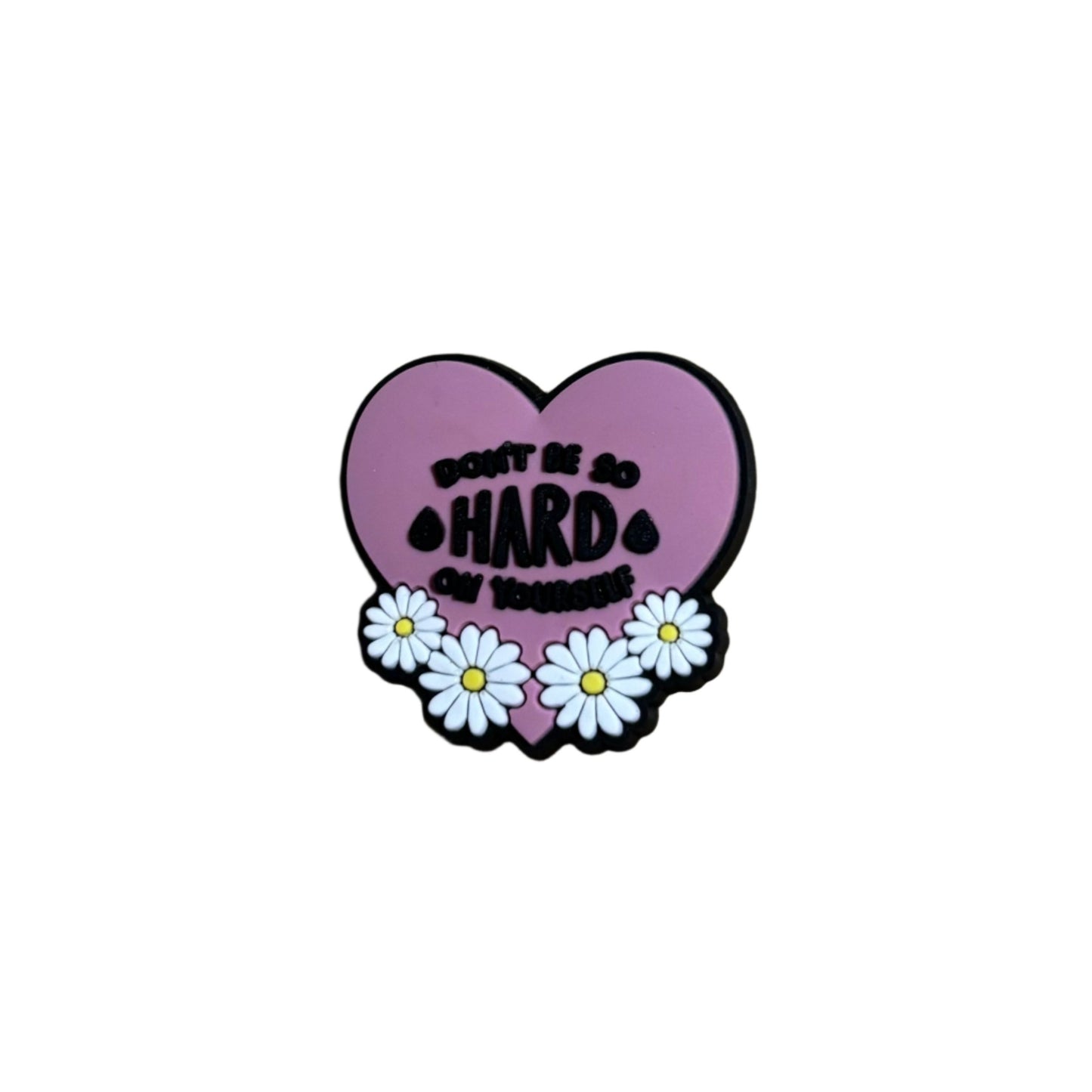 Don't Be So Hard On Yourself Charm